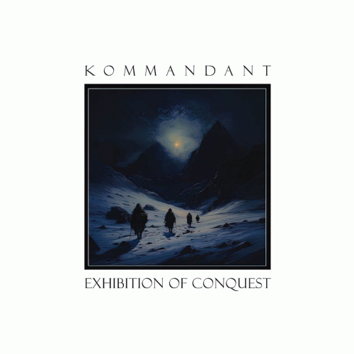 Kommandant : Exhibition Of Conquest